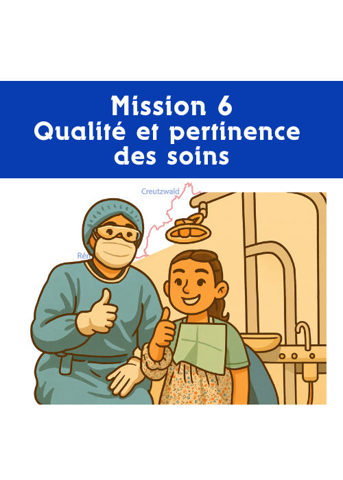Mission 6 : Qualité et pertinence des soins (non déployée)