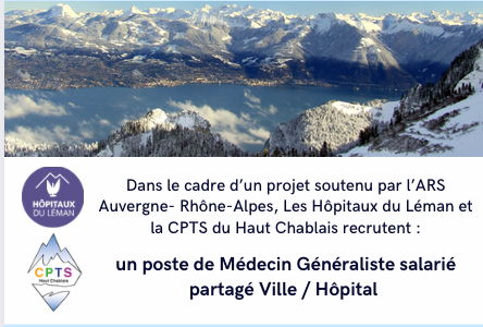 La CPTS recrute pour un poste de Médecin Généraliste partagé Ville - Hôpitaux du Léman !