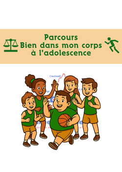 Mission 2 : Parcours “Bien dans mon corps à l'adolescence”